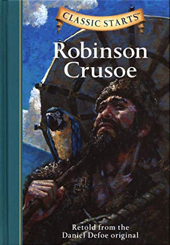 Classic Starts (R): Robinson Crusoe: Retold from the Daniel Defoe Original von Sterling Publishing